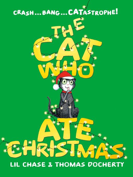 Title details for The Cat Who Ate Christmas by Lil Chase - Available